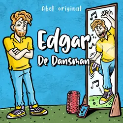 Abel Original: Edgar the Danceman, Ep 1: A New Job For Edgar
