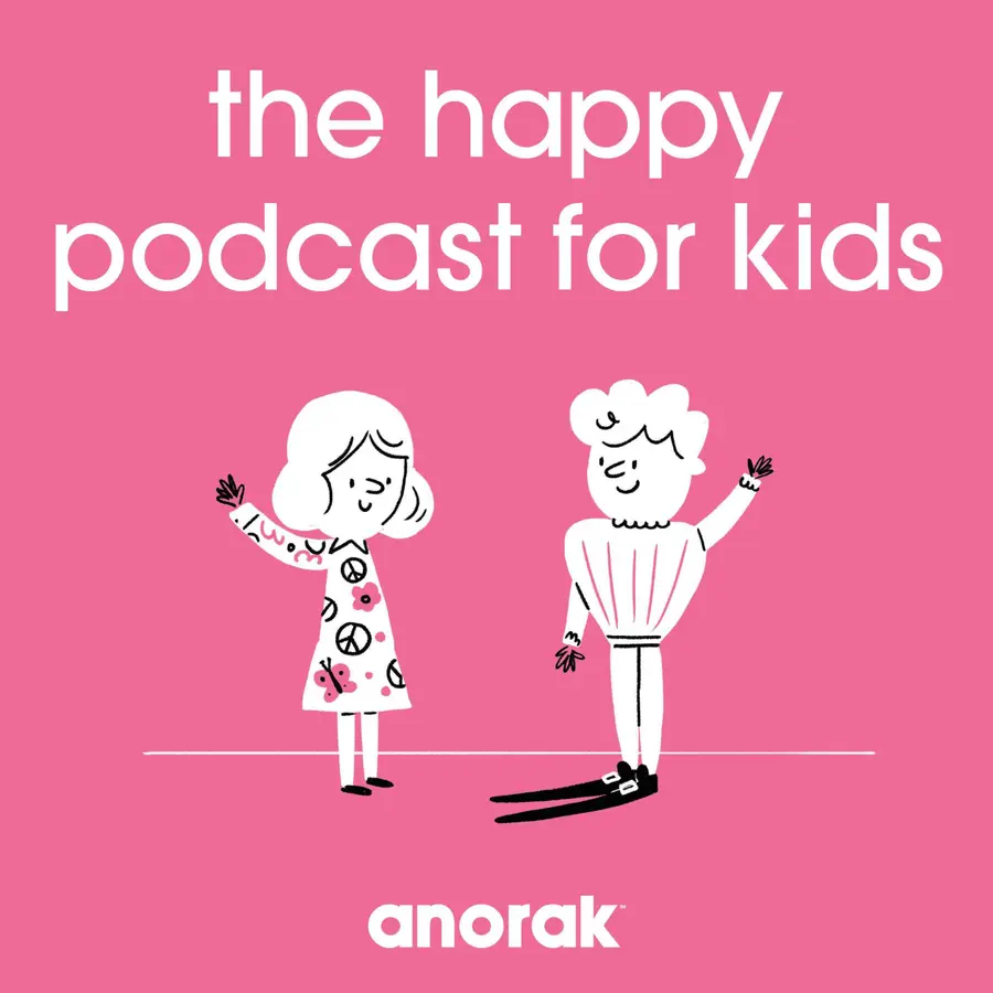 Anorak: The Happy Podcast For Kids