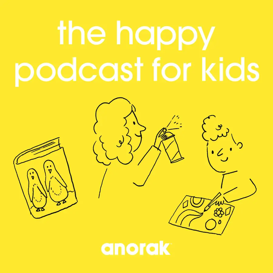 Anorak: The Happy Podcast For Kids