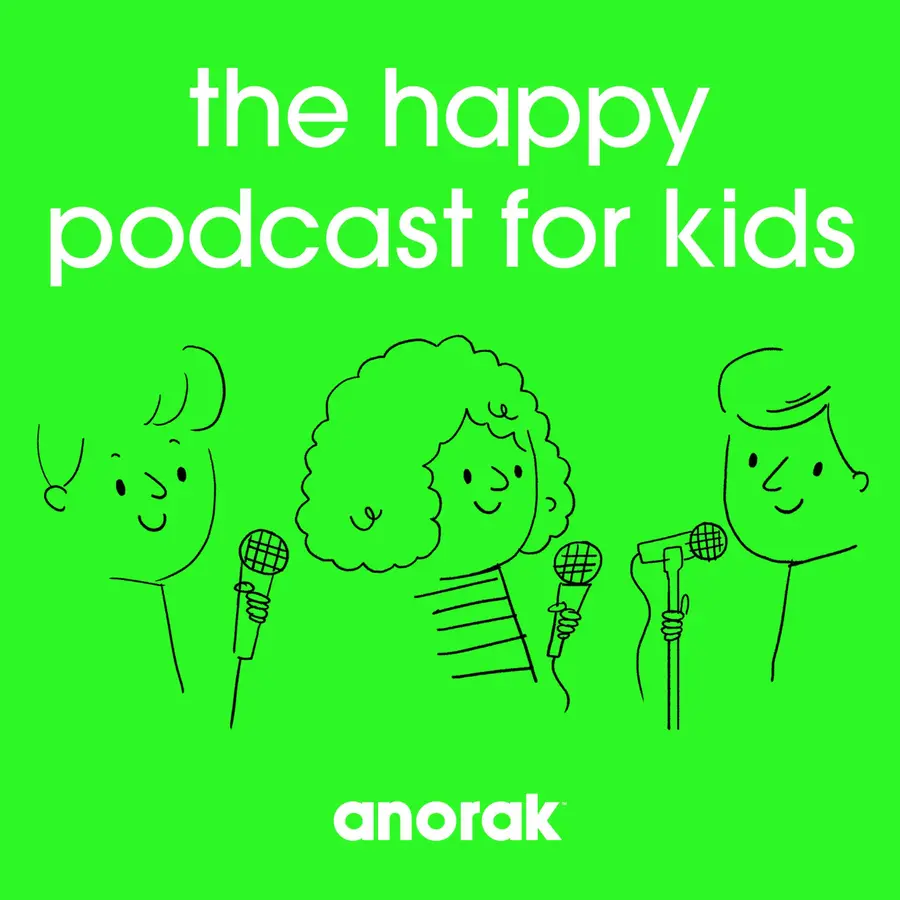 Anorak: The Happy Podcast For Kids