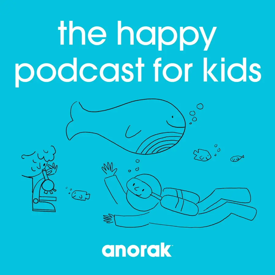 Anorak: The Happy Podcast For Kids