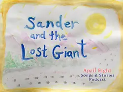 Ep 20 Sander and the Lost Giant