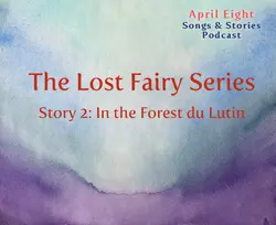 EP 46, "The Lost Fairy Series Story 2: In the Forest du Lutin"