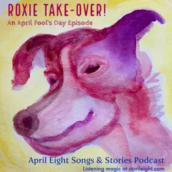 Ep. 50 Oh No! April's Dog Roxie Takes Over the Podcast!