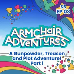 A Gunpowder, Treason and Plot Adventure – Part 1
