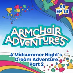 A Midsummer Night's Dream Adventure - Part 2