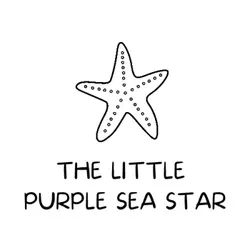 The Little Purple Sea Star: A Wishful Story for Children
