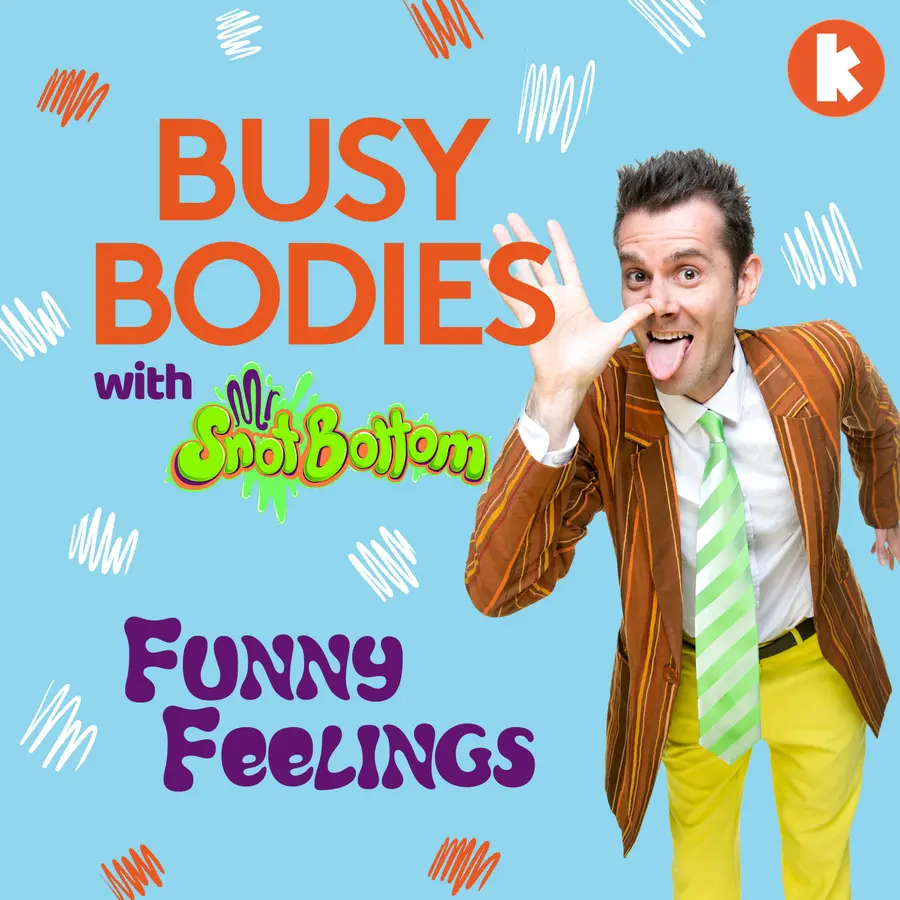 Busy Bodies with Mr Snot Bottom