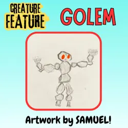 🧙‍♂️ Creature Feature: 🪨 GOLEM 🦾