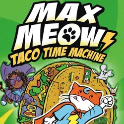 Episode 56 - Max Meow Taco Time Machine
