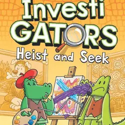 Episode 71 - InvestiGATORS : Heist and Seek