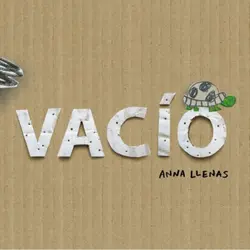 Vacío, cuento infantil de Anna Llenas