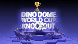 Introducing the Dino Dome World Cup