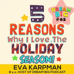 DB 065: 5 Reasons Why I Love The Holiday Season!