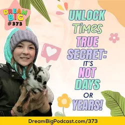 DB 373: Unlock Time's True Secret: It's NOT Days or Years!