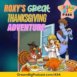 DB 434: Roxy's Great Thanksgiving Adventure