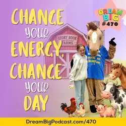 DB 470: Choose Your Energy, Change Your Day