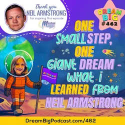 DBP 462: One Small Step, One Giant Dream – What I Learned from Neil Armstrong