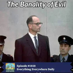 The Banality of Evil