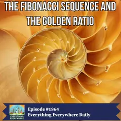 The Fibonacci Sequence and the Golden Ratio