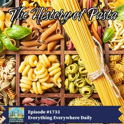 The History of Pasta (Encore)
