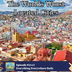 The World's Worst Located Cities