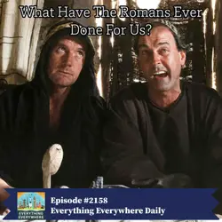 What Have the Romans Ever Done for Us?