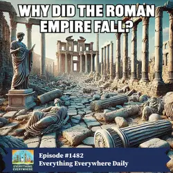 Why Did The Roman Empire Fall?