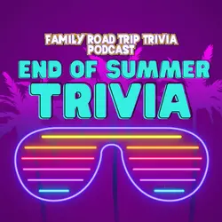 End of Summer Trivia - Episode 153