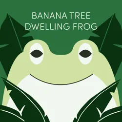 Banana Tree Dwelling Frog | Week of February 24th