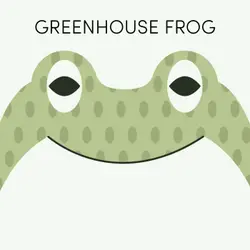 Greenhouse Frog | Week of May 9th
