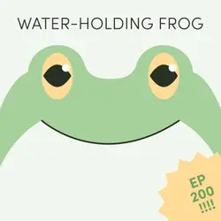 Water-Holding Frog | Week of February 23rd