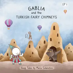 GT001 - Gablia and the Turkish Fairy Chimneys