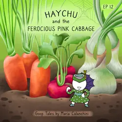 GT012 - Haychu and the Ferocious Pink Cabbage
