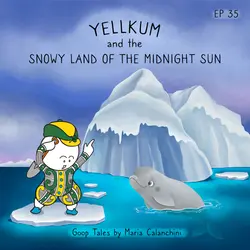 GT035 - Yellkum and The Snowy Land of The Midnight Sun