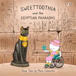 GT082 - Sweettoothia and the Egyptian Pharaohs