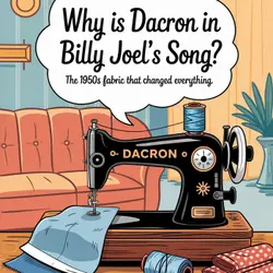 Dacron: How Synthetic Fabrics Changed Fashion Forever