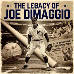 Joe DiMaggio: The Legend Behind Baseball's Yankee Clipper