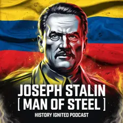 Joseph Stalin: The ‘Man of Steel’ Who Shaped History