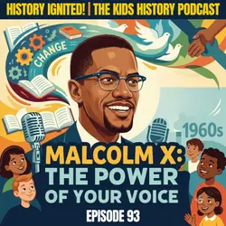 Malcolm X: The Power of Speaking Up | The Kids History Podcast Inspired by Billy Joel