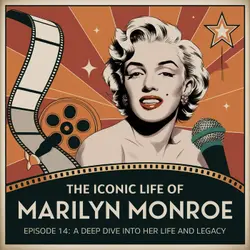 Marilyn Monroe: The Untold Story Beyond the Blonde Bombshell