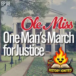 Ole Miss: One Man's March for Justice | The Kids History Podcast Inspired by Billy Joel