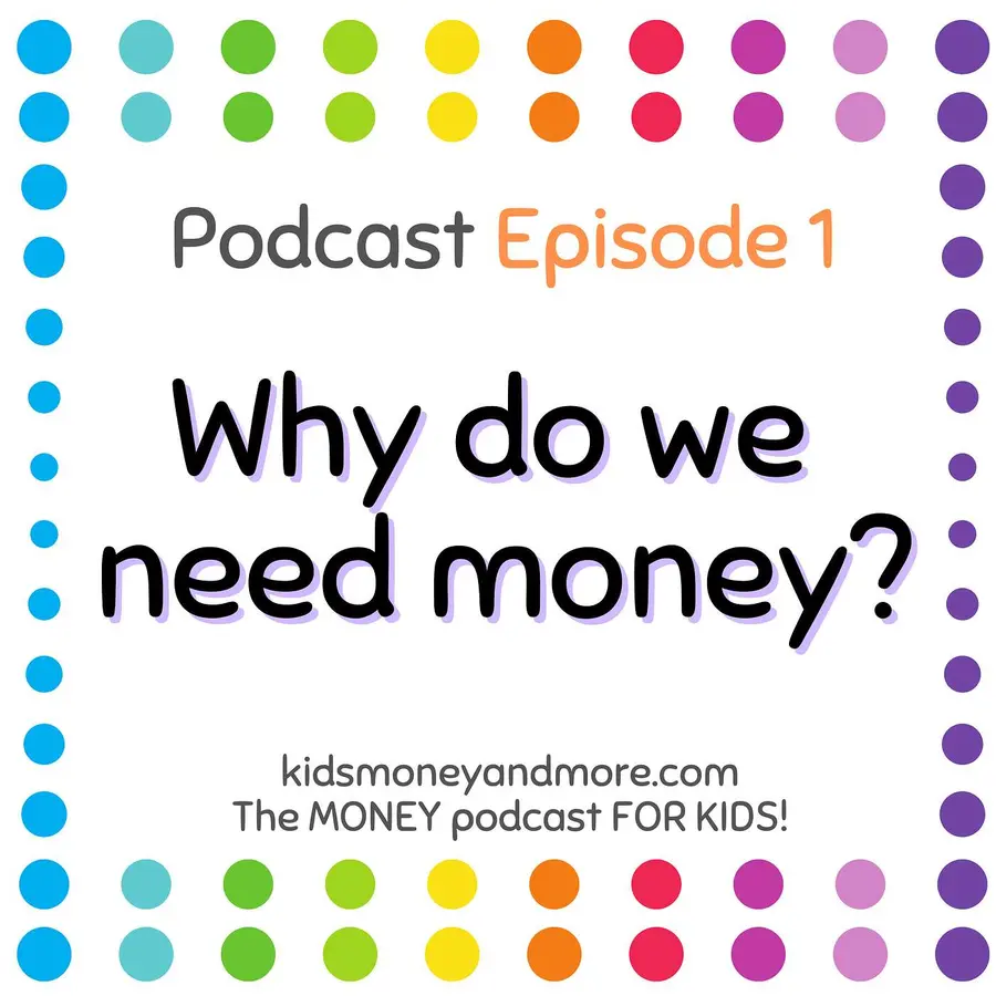 Kids Money and More- The MONEY podcast for KIDS!