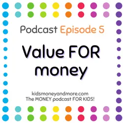5: Value FOR money