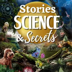 Kids Stories, Science & Secrets ? Podcast