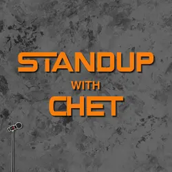 BONUS: Update on New Episodes + Standup With Chet
