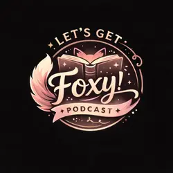 Let's Get Foxy! A Literary Podcast