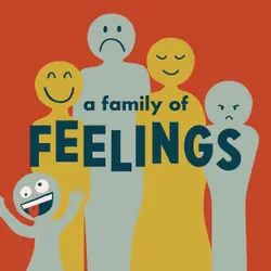 A Family of Feelings