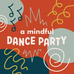 A Mindful Dance Party