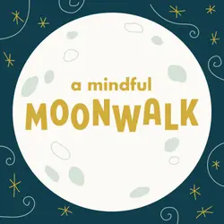 A Mindful Moonwalk